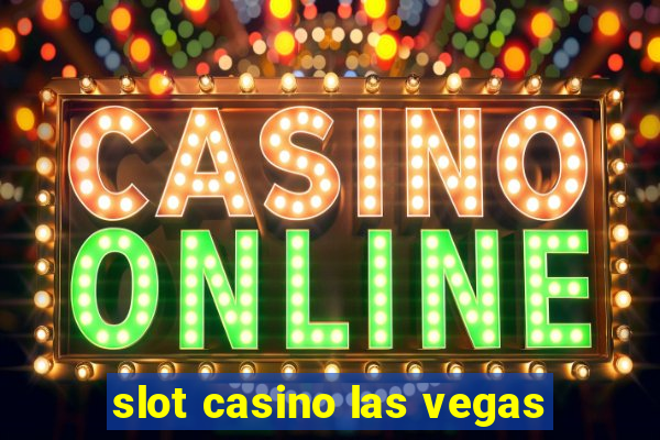 slot casino las vegas