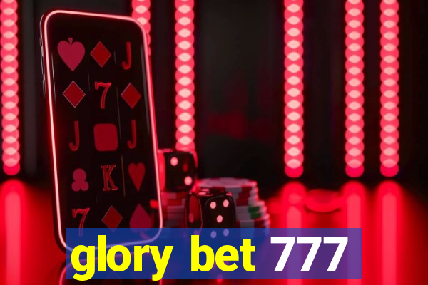 glory bet 777