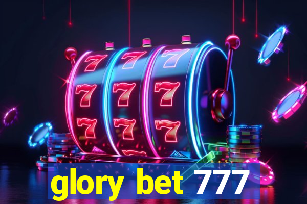 glory bet 777