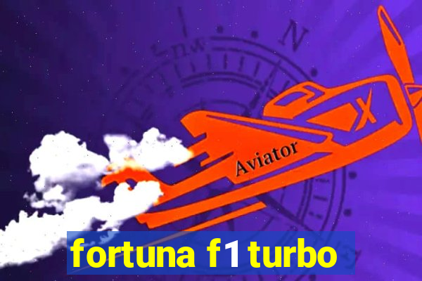 fortuna f1 turbo