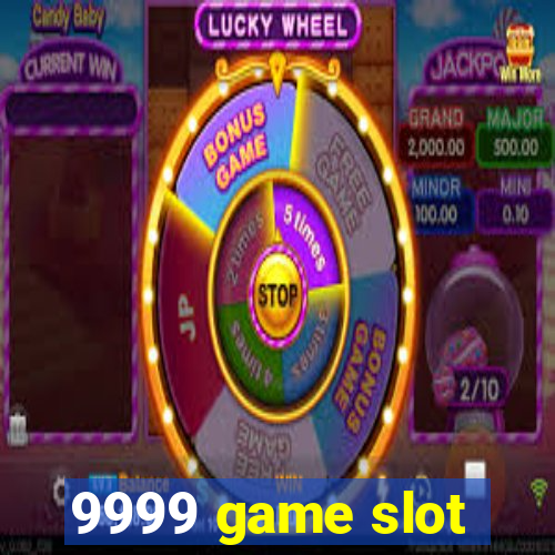 9999 game slot