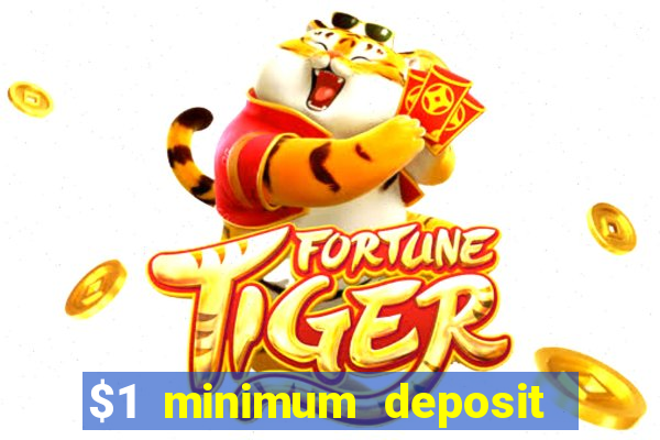 $1 minimum deposit casino australia 2019