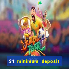 $1 minimum deposit casino australia 2019