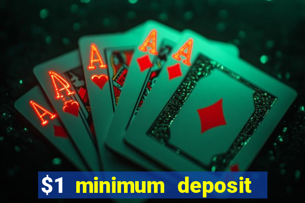 $1 minimum deposit casino australia 2019