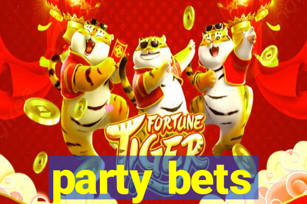 party bets