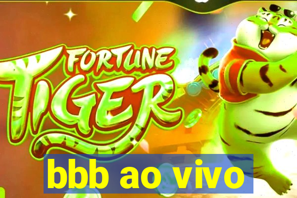 bbb ao vivo