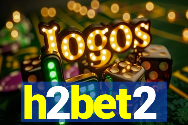 h2bet2