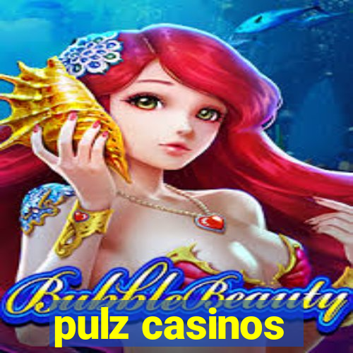 pulz casinos