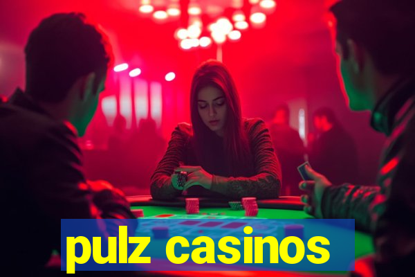 pulz casinos