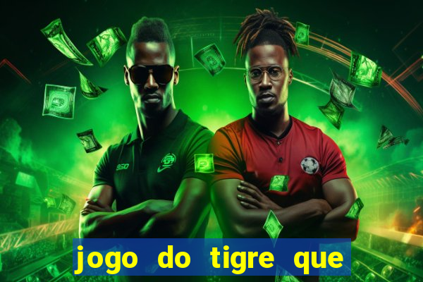 jogo do tigre que dá b?nus para jogar