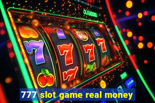 777 slot game real money