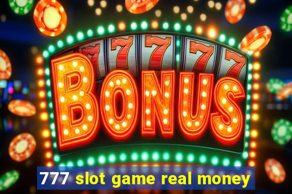 777 slot game real money