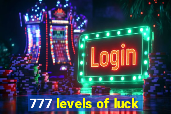 777 levels of luck