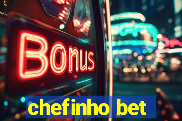 chefinho bet