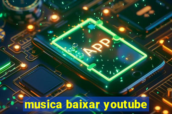 musica baixar youtube