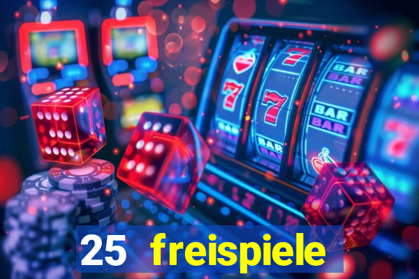 25 freispiele online casino