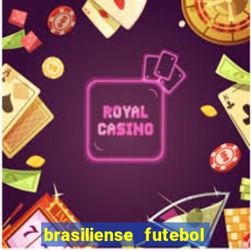 brasiliense futebol clube maior de 18