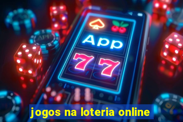 jogos na loteria online