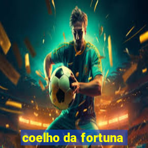 coelho da fortuna