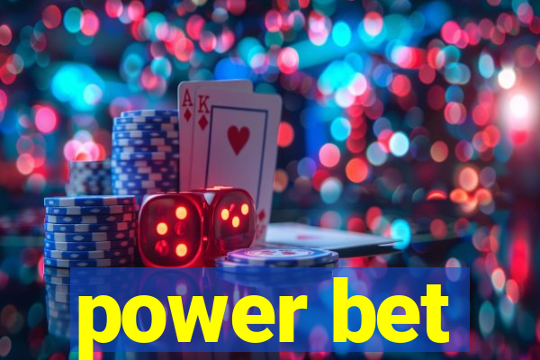 power bet