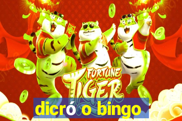 dicró o bingo