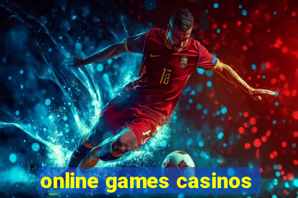 online games casinos