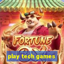 play tech games