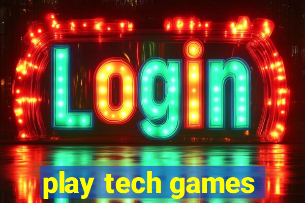 play tech games