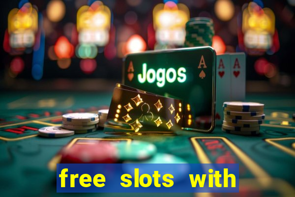 free slots with real money