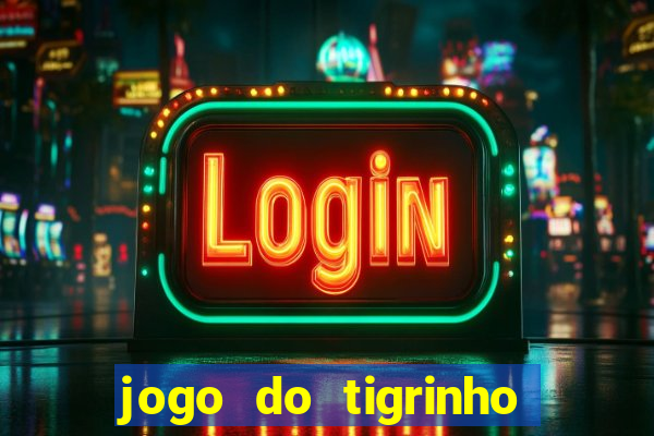 jogo do tigrinho plataforma de 1 real