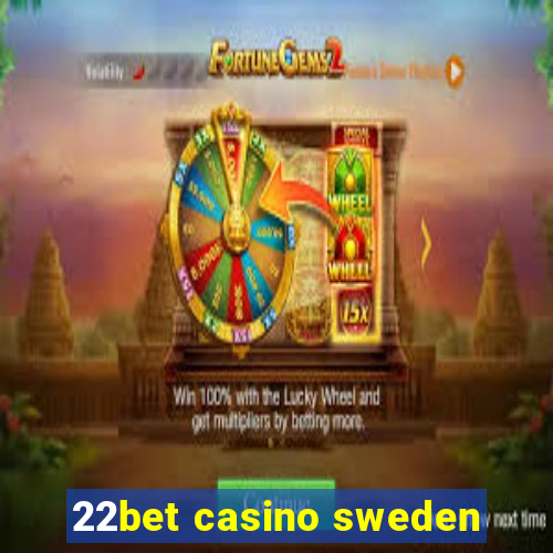 22bet casino sweden