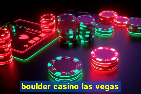 boulder casino las vegas