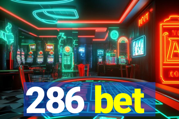 286 bet