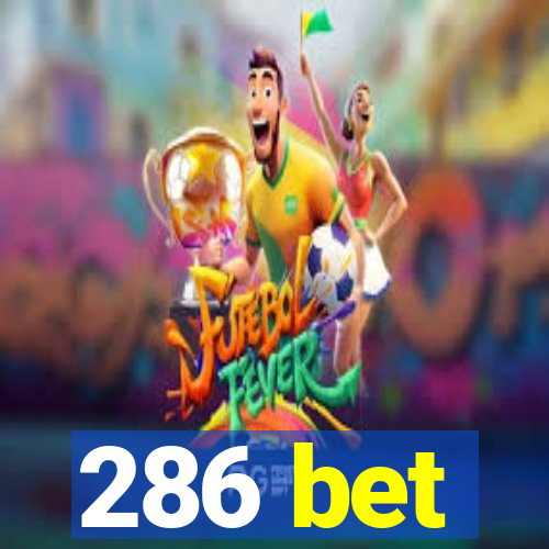 286 bet