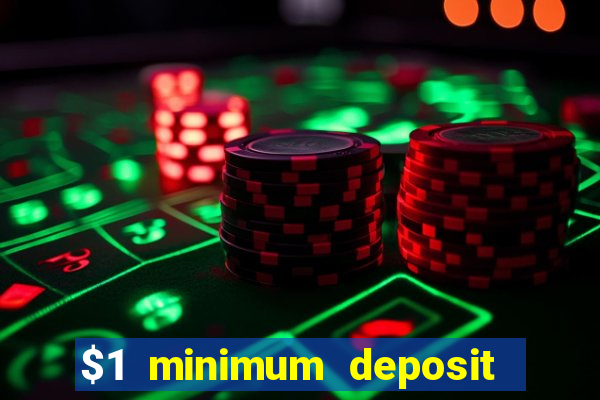 $1 minimum deposit casino australia 2021