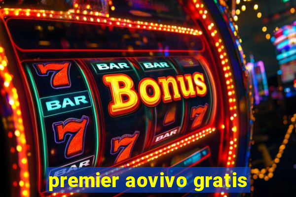 premier aovivo gratis