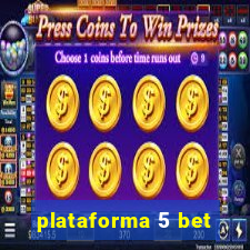 plataforma 5 bet