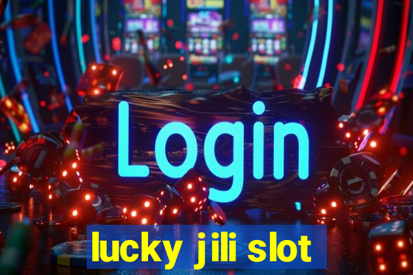 lucky jili slot