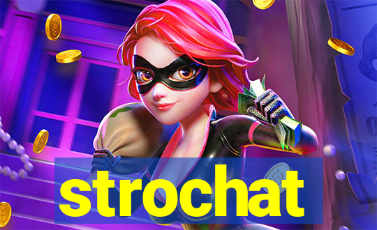 strochat