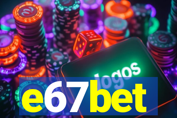 e67bet