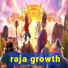 raja growth