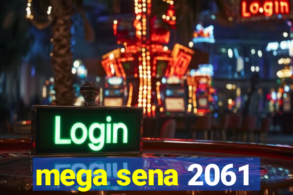 mega sena 2061