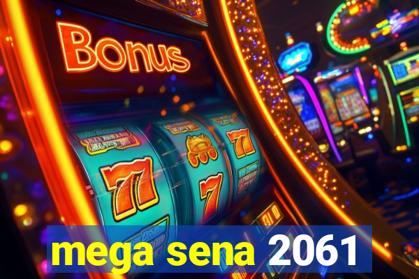 mega sena 2061