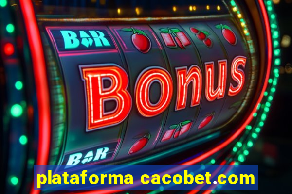 plataforma cacobet.com