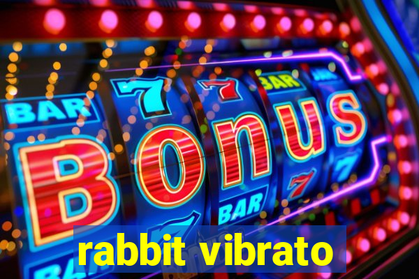 rabbit vibrato