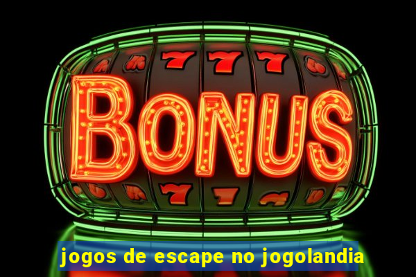 jogos de escape no jogolandia