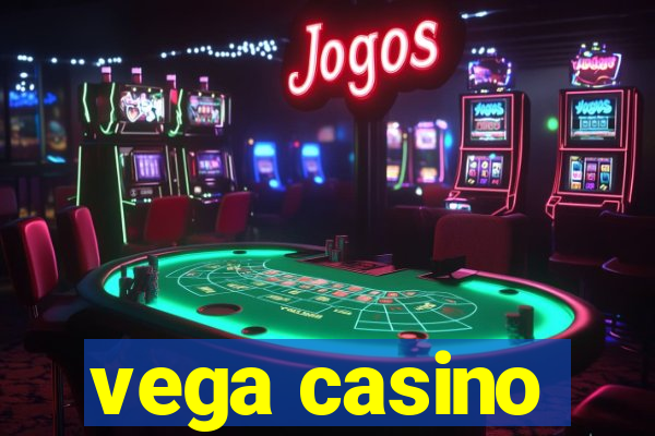 vega casino