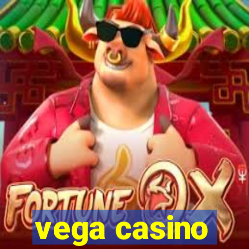 vega casino