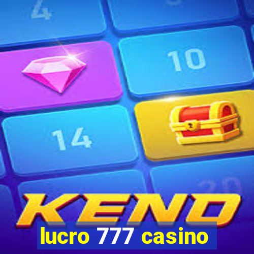 lucro 777 casino