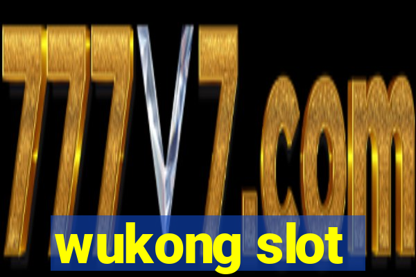 wukong slot